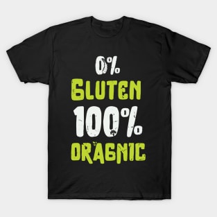 0% free 100 % organic design, organic food lover, gluten free / organic food gift idea / organic present T-Shirt